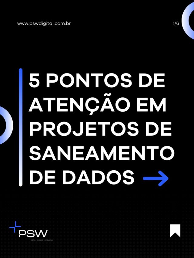 5 pontos de atenção em projetos de saneamento de dados